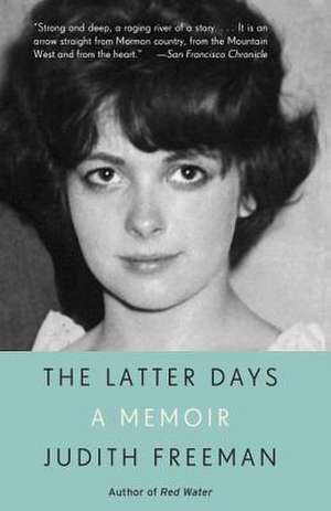 The Latter Days de Judith Freeman