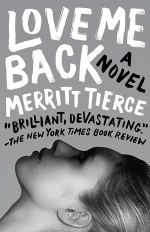 Love Me Back de Merritt Tierce