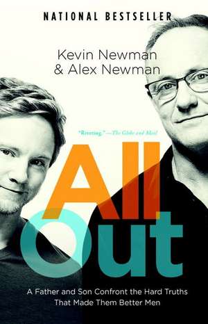 All Out: A Father and Son Confront the Hard Truths That Made Them Better Men de Alex Newman