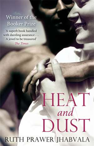 Heat And Dust de Ruth Prawer Jhabvala