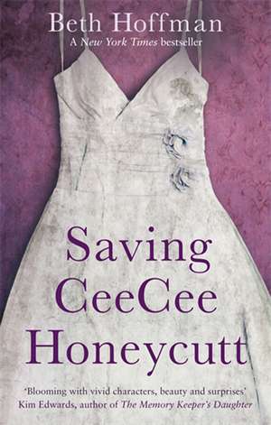 Saving CeeCee Honeycutt de Beth Hoffman