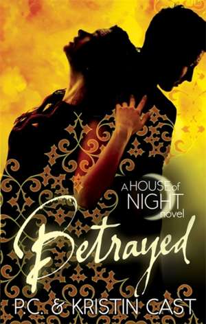 Betrayed de Kristin Cast