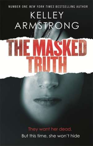 Armstrong, K: The Masked Truth de Kelley Armstrong