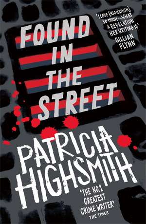 Found in the Street de Patricia Highsmith