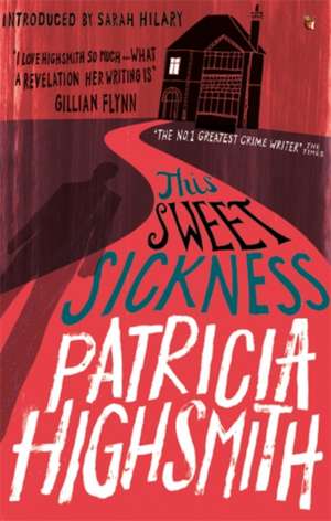 This Sweet Sickness de Patricia Highsmith