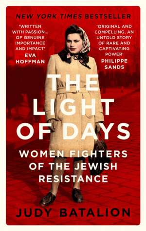 The Light of Days de Judy Batalion