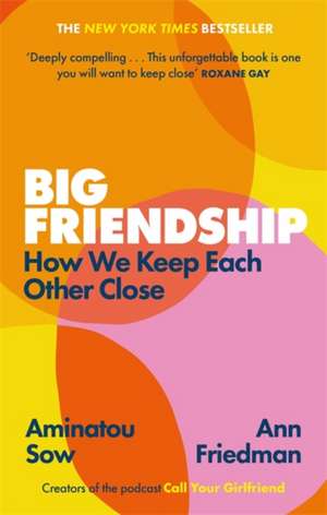 Big Friendship de Aminatou Sow