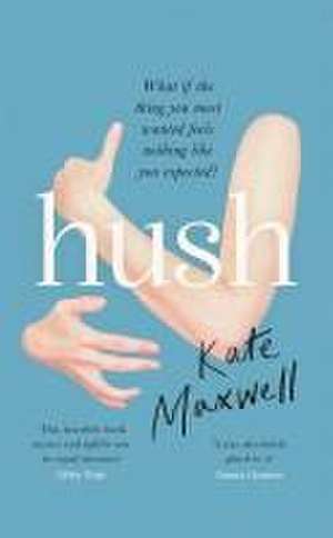 Hush de Kate Maxwell