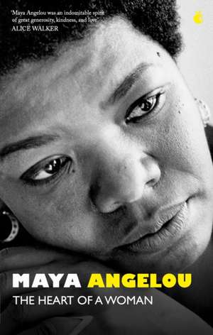 The Heart Of A Woman de Maya Angelou