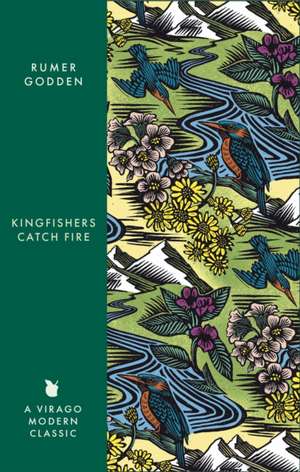Kingfishers Catch Fire de Rumer Godden