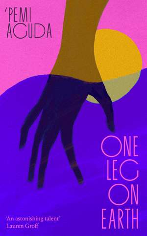 One Leg on Earth de 'Pemi Aguda