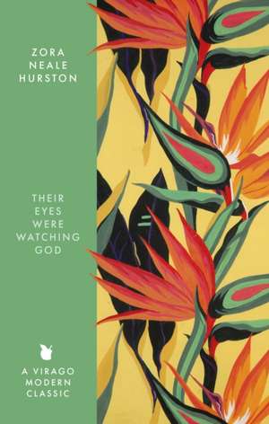 Their Eyes Were Watching God de Zora Neale Hurston