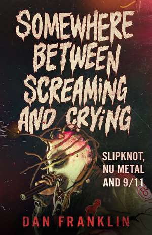Somewhere Between Screaming And Crying de Dan Franklin