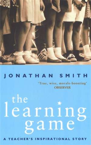 The Learning Game de Jonathan Smith