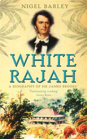 White Rajah de Nigel Barley