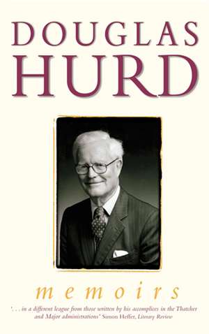 Memoirs de Rt. Hon Lord Douglas Hurd