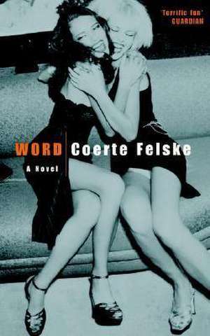 Word de Coerte V.W. Felske