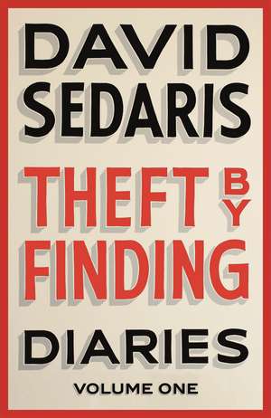 Theft by Finding: Diaries: Volume One de David Sedaris