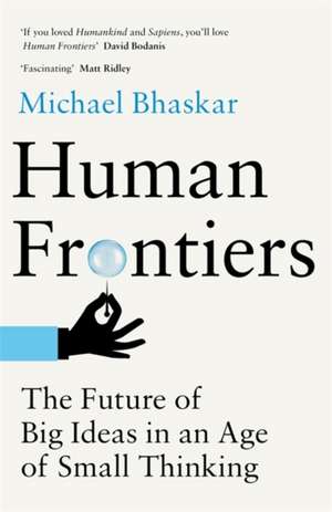 Human Frontiers de Michael Bhaskar