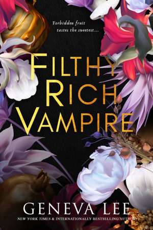 Filthy Rich Vampire de Geneva Lee