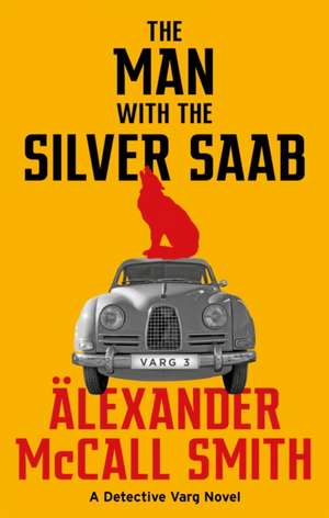 The Man with the Silver Saab de Alexander McCall Smith