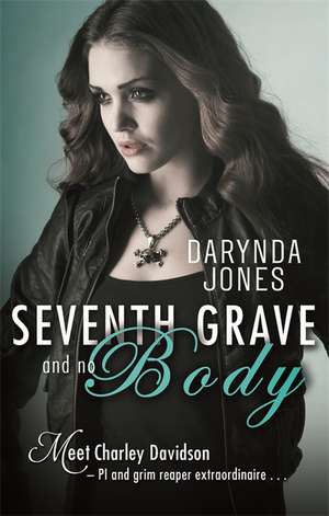 Seventh Grave and No Body de Darynda Jones