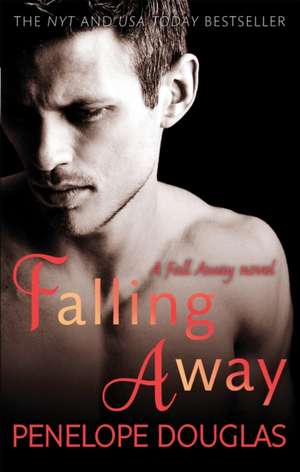 Falling Away de Penelope Douglas