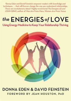 The Energies of Love de Donna Eden