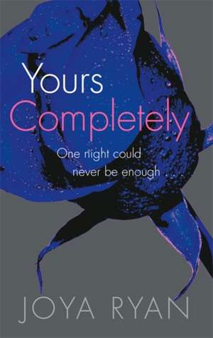 Ryan, J: Yours Completely de Joya Ryan