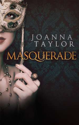 Masquerade de Joanna Taylor