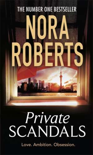 Private Scandals de Nora Roberts