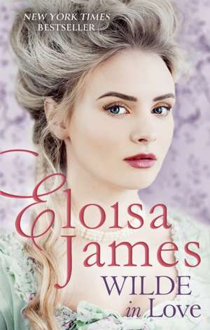 Wilde in Love de Eloisa James