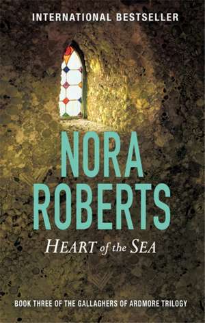 Heart Of The Sea de Nora Roberts