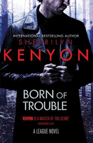 Born of Trouble de Sherrilyn Kenyon