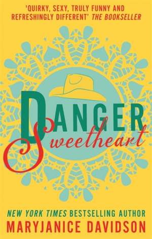 Davidson, M: Danger, Sweetheart de MaryJanice Davidson