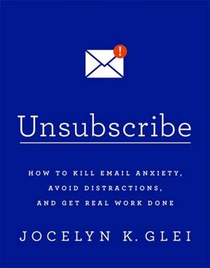 Glei, J: Unsubscribe