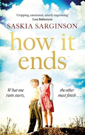 How It Ends de Saskia Sarginson