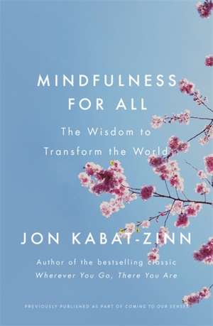 Mindfulness for All de Jon Kabat-Zinn