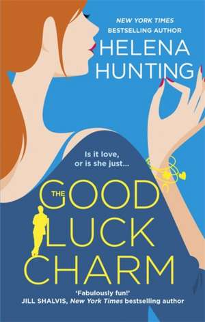 The Good Luck Charm de Helena Hunting