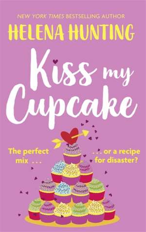 Kiss My Cupcake de Helena Hunting