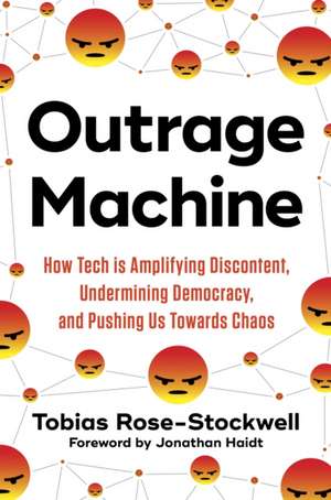 Outrage Machine de Tobias Rose-Stockwell