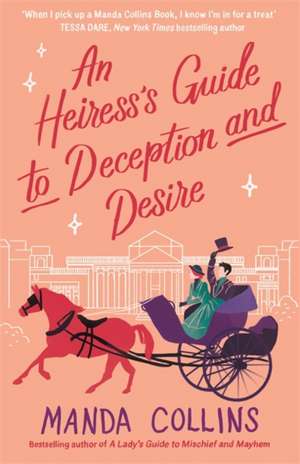 An Heiress's Guide to Deception and Desire de Manda Collins