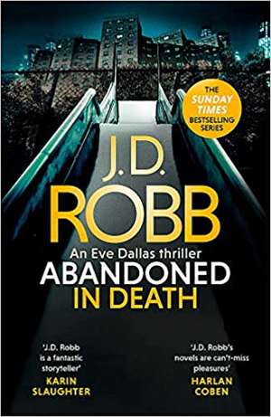 Abandoned in Death: An Eve Dallas thriller (In Death 54) de J. D. Robb