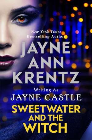 Sweetwater and the Witch de Jayne Castle