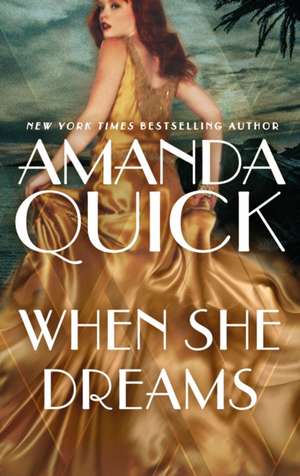 When She Dreams de Amanda Quick