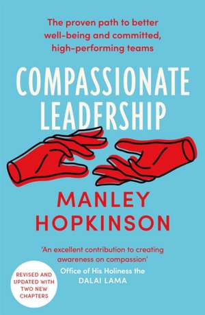 Compassionate Leadership de Manley Hopkinson