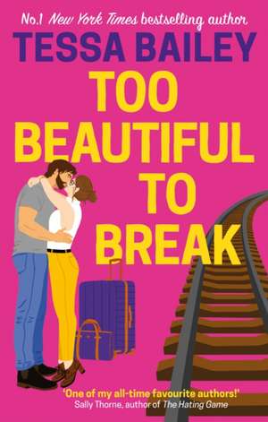 Too Beautiful to Break de Tessa Bailey