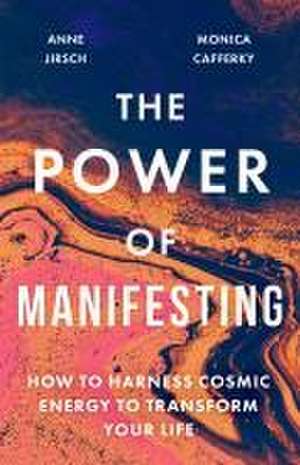 The Power of Manifesting de Anne Jirsch