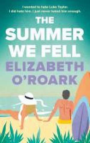 The Summer We Fell de Elizabeth O'Roark