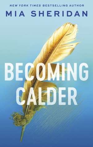 Becoming Calder de Mia Sheridan